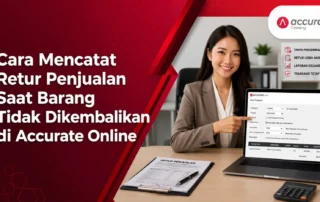 Cara Mencatat Retur Penjualan Saat Barang Tidak Dikembalikan di Accurate Online