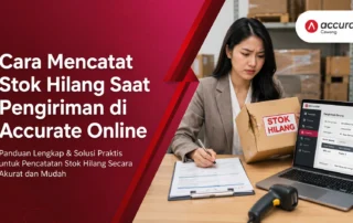 Cara Mencatat Stok Hilang Saat Pengiriman di Accurate Online