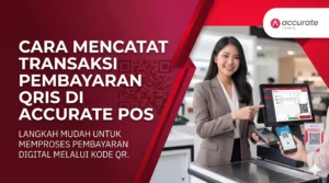 Cara Mencatat Transaksi Pembayaran QRIS di Accurate POS