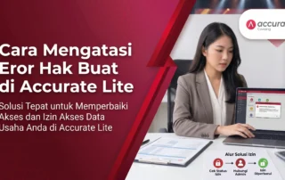 Cara Mengatasi Eror Hak Buat di Accurate Lite