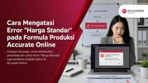 Cara Mengatasi Error Harga Standar pada Formula Produksi Accurate Online