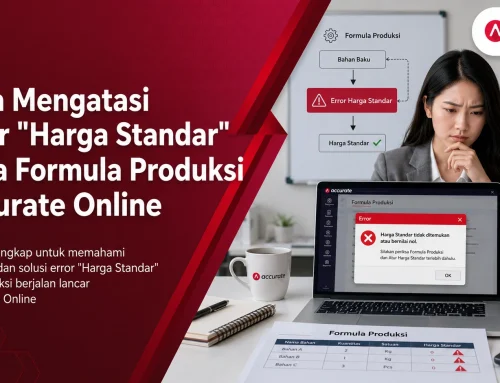 Cara Mengatasi Error “Harga Standar” pada Formula Produksi Accurate Online