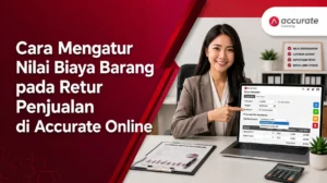 Cara Mengatur Nilai Biaya Barang pada Retur Penjualan di Accurate Online