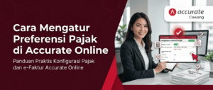 Cara Mengatur Preferensi Pajak di Accurate Online