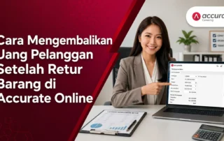 Cara Mengatur Nilai Biaya Barang pada Retur Penjualan di Accurate Online