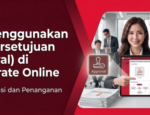 Cara Menggunakan Fitur Persetujuan (Approval) di Accurate Online