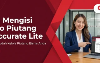 Cara Mengisi Saldo Piutang di Accurate Lite