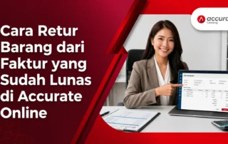 Cara Retur Barang dari Faktur yang Sudah Lunas di Accurate Online