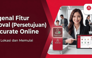 Mengenal Fitur Approval (Persetujuan) di Accurate Online