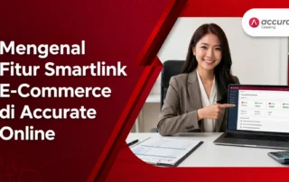 Mengenal Fitur Smartlink E-Commerce di Accurate Online
