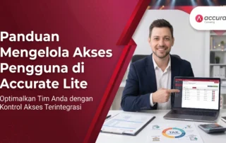 Panduan Mengelola Akses Pengguna di Accurate Lite