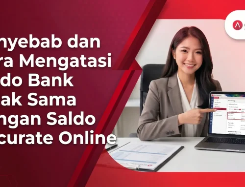 Penyebab dan Cara Mengatasi Saldo Bank Tidak Sama dengan Saldo Accurate Online