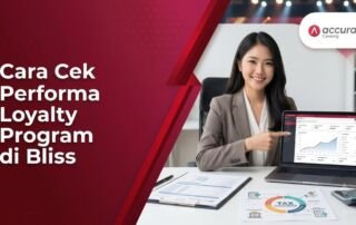 Cara Cek Performa Loyalty Program di Bliss