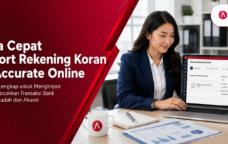 Cara Cepat Import Rekening Koran ke Accurate Online