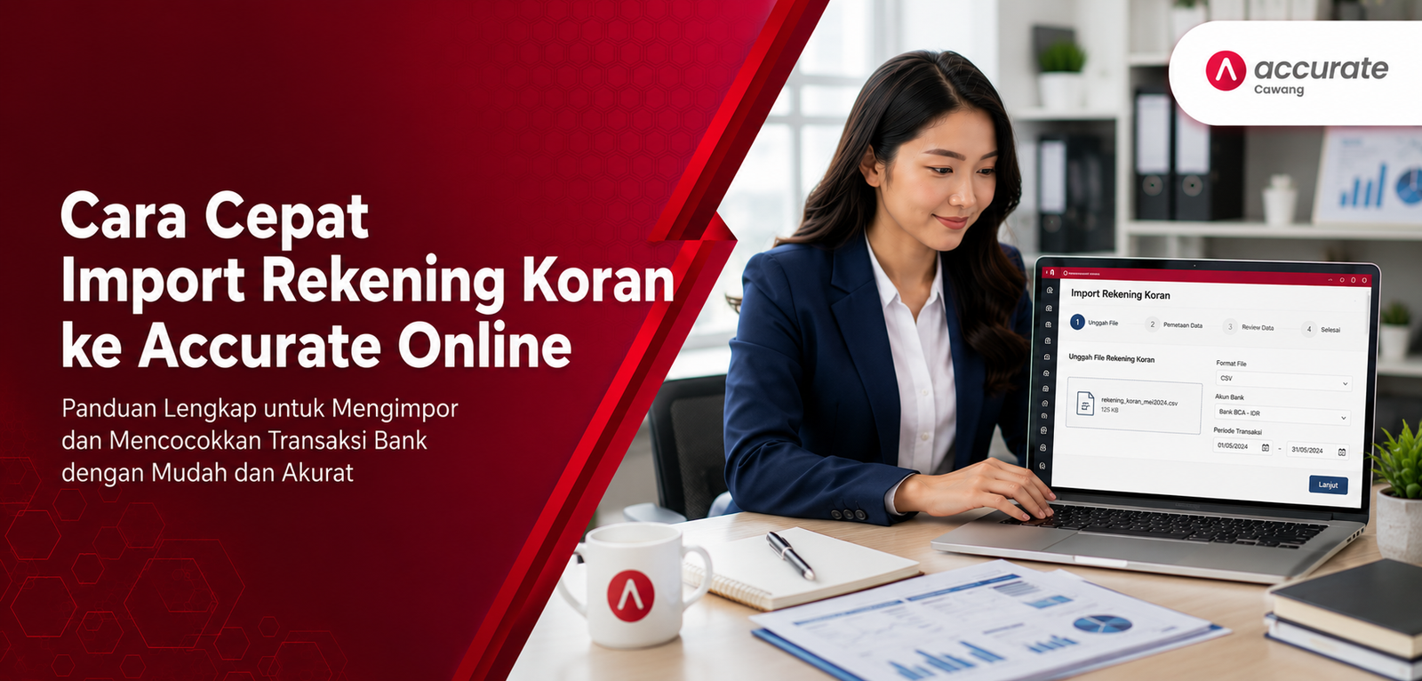 Cara Cepat Import Rekening Koran ke Accurate Online