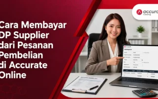 Cara Membayar DP Supplier dari Pesanan Pembelian di Accurate Online