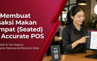 Cara Membuat Transaksi Makan di Tempat (Seated) di Accurate POS