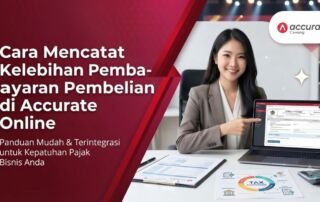 Cara Mencatat Kelebihan Pembayaran Pembelian di Accurate Online