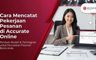 Cara Mencatat Pekerjaan Pesanan di Accurate Online