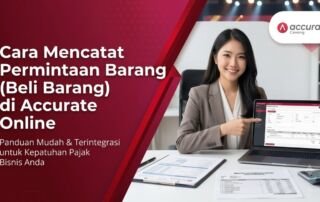 Cara Mencatat Permintaan Barang (Beli Barang) di Accurate Online