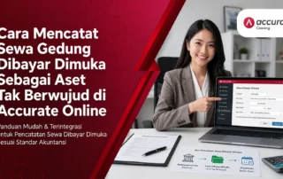 Cara Mencatat Sewa Gedung Dibayar Dimuka Sebagai Aset Tak Berwujud di Accurate Online