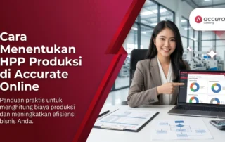 Cara Menentukan HPP Produksi di Accurate Online