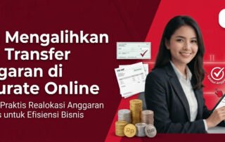Cara Mengalihkan atau Transfer Anggaran di Accurate Online