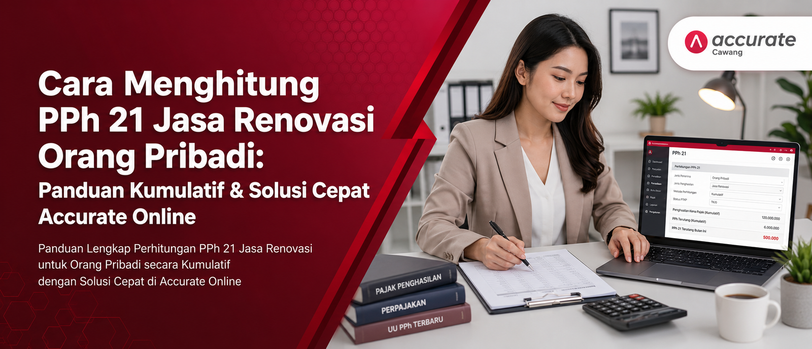 Cara Menghitung PPh 21 Jasa Renovasi Orang Pribadi Panduan Kumulatif & Solusi Cepat Accurate Online