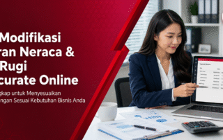 Cara Modifikasi Laporan Neraca & Laba Rugi di Accurate Online