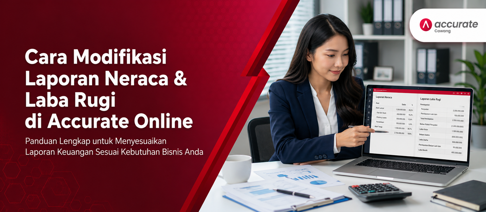 Cara Modifikasi Laporan Neraca & Laba Rugi di Accurate Online