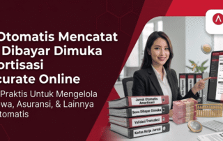 Cara Otomatis Mencatat Biaya Dibayar Dimuka & Amortisasi di Accurate Online
