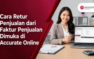 Cara Retur Penjualan dari Faktur Penjualan Dimuka di Accurate Online