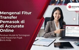 Mengenal Fitur Transfer Pemasok di Accurate Online