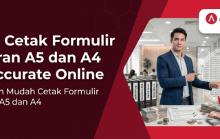 Cara Cetak Formulir Ukuran A5 dan A4 di Accurate Online