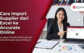 Cara Import Supplier dari Excel ke Accurate Online