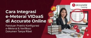 Cara Integrasi e-Meterai VIDaaS di Accurate Online