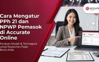 Cara Mengatur PPh 21 dan NPWP Pemasok di Accurate Online