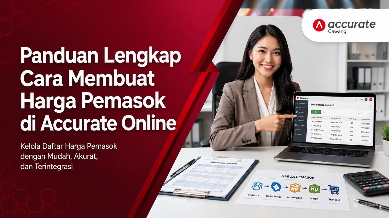 Panduan Lengkap Cara Membuat Harga Pemasok di Accurate Online